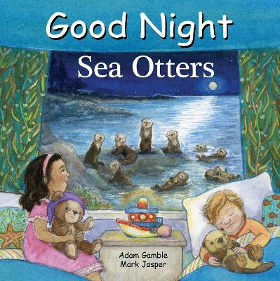 Good Night Sea Otters - Adam Gamble,Mark Jasper - cover
