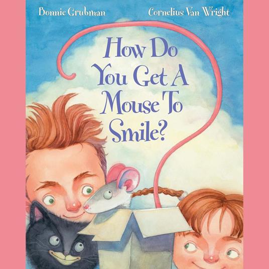 How Do You Get a Mouse to Smile? (Unabridged)