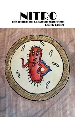 Nitro: The Trout in the Classroom Super Hero - Chuck Dinkel - cover
