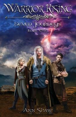 Warrior Rising: Seven Journeys Book 1 - Ann Shaw - cover