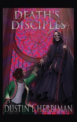 Death's Disciples - Dustin L Herriman - cover