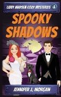 Spooky Shadows - Jennifer J Morgan - cover