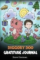Diggory Doo Gratitude Journal: A Journal For Kids To Practice Gratitude, Appreciation, and Thankfulness - Steve Herman - cover