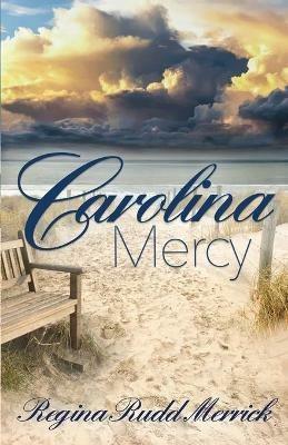 Carolina Mercy - Regina Rudd Merrick - cover