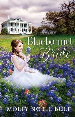 Bluebonnet Bride - Molly Noble Bull - cover