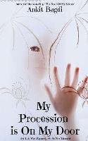 My Procession Is on My Door - Ankit Bagdi - cover