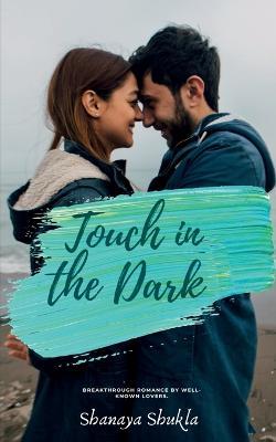 Touch in the dark - Shanaya Shukla - cover