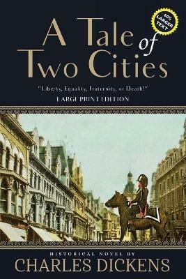 A Tale of Two Cities (Annotated, Large Print) - Charles Dickens - cover