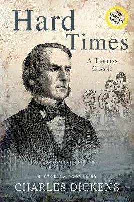 Hard Times (Annotated, LARGE PRINT) - Charles Dickens - cover