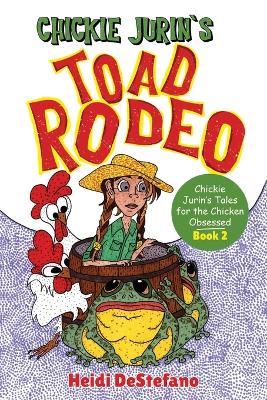 Chickie Jurin's Toad Rodeo - Heidi DeStefano - cover