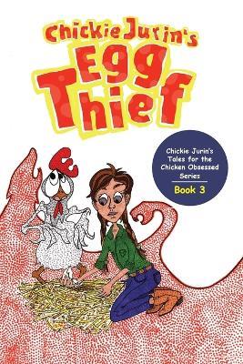 Chickie Jurin's Egg Thief - Heidi DeStefano - cover