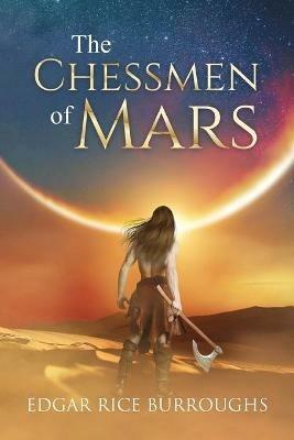 The Chessmen of Mars (Annotated) - Edgar Rice Burroughs - cover