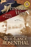 Threads West (Large Print): Large Print Edition - Reid Lance Rosenthal - cover