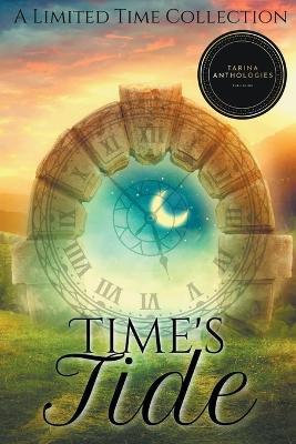 Time's Tide - Tarina Anthologies,Lore Nicole,Kate Seger - cover