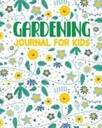Gardening Journal For Kids: Hydroponic Organic Summer Time Container Seeding Planting Fruits and Vegetables Wish List Gardening Gifts For Kids Perfect For New Gardener
