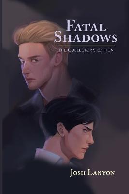 Fatal Shadows: The Collector's Edition - Josh Lanyon - cover