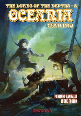 The Lords of the Depths #3: Oceania - Leone Frollo,Perluigi Sangalli - cover