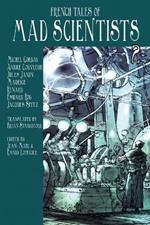 French Tales of Mad Scientists Volume 2