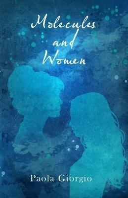 Molecules and Women - Paola Giorgio - cover
