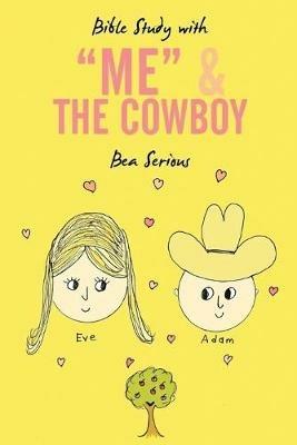 Bible Study with Me and the Cowboy - Bea Serious - cover