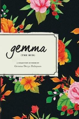 gemma THE BUD: A Collection of Poems - Gemma Derpo Dalayoan - cover