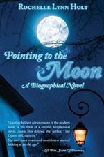 Pointing to The Moon: A Biographical Epistolary Novel