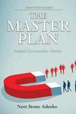 The Master Plan: Revised Conversation Version