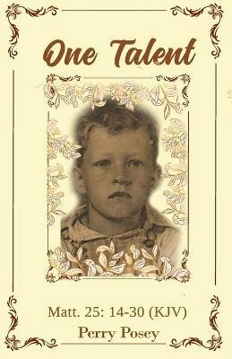 One Talent: A Christian Love Novel - Perry Posey - cover