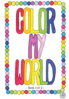 Color My World: Book 1 of 2 - Kathy Walters - cover