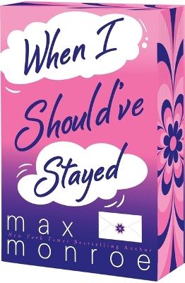When I Should've Stayed - Max Monroe - cover