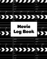 Movie Log Book: Film Review Pages, Watch & List Favorite Movies, Gift, Write Reviews & Details Journal, Writing Films Tracker, Notebook - Amy Newton - cover