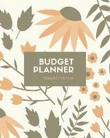 Budget Planner: Monthly & Weekly Bill Tracker, Personal Expenses Tracker, Financial Plan Organizer, Track Your Money, Finance Journal, Notebook - Amy Newton - cover
