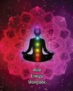Aura Energy Workbook: Auras Energy Healing, Spiritual, Reader Can Track Client Reading, New Age Therapists, Healers