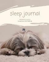 Sleep Journal: Daily Log Sleep Time, Woke Time, Track Exercise Activities, Water Intake Tracker, Notebook, Book - Amy Newton - cover