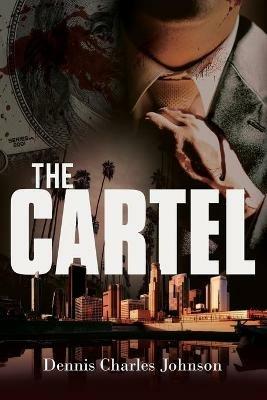 The Cartel - Dennis Charles Johnson - cover