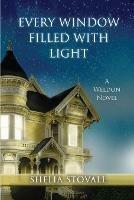 Every Window Filled with Light - Shelia Stovall - cover