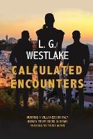 Calculated Encounters - L G Westlake - cover