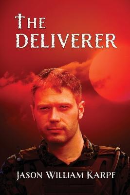 The Deliverer - Jason William Karpf - cover