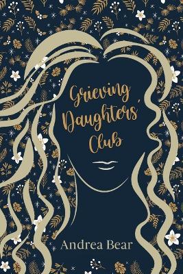 Grieving Daughters' Club - Andrea Bear - cover