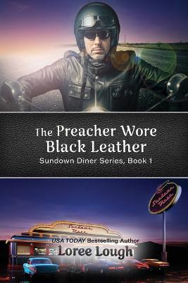 The Preacher Wore Black Leather - Loree Lough - cover