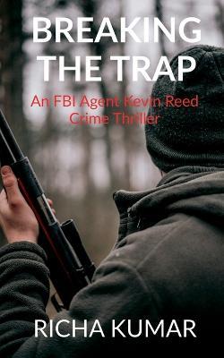 Breaking the Trap - Richa Kumar - cover