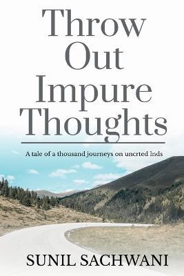 Throw Out Impure Thoughts - Sunil Sachwani - cover