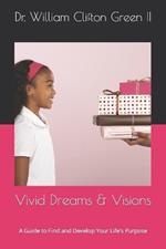 Vivid Dreams & Visions