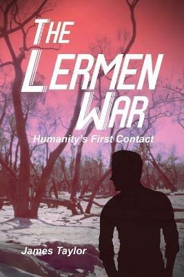 The Lermen War: Humanity's First Contact - Taylor - cover