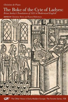 The Boke of the Cyte of Ladyes: Brian Anslay's Translation of 1521 in Modernized English - Christine de Pizan - cover