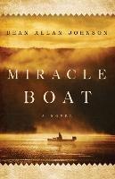 Miracle Boat - Dean Allan Johnson - cover