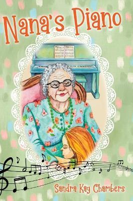 Nana's Piano - Sandra Kay Chambers - cover