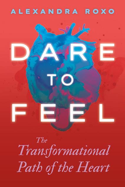 Dare to Feel