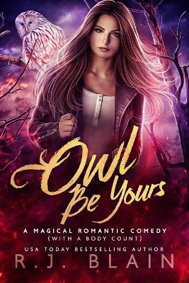 Owl Be Yours - R J Blain - cover