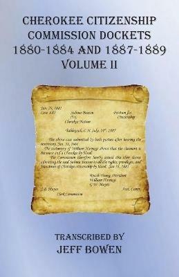 Cherokee Citizenship Commission Dockets Volume II: 1880-1884 and 1887-1889 - cover